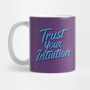 Trust Your Intuition - May Mug